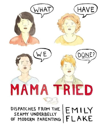 Mama Tried by Emily Flake