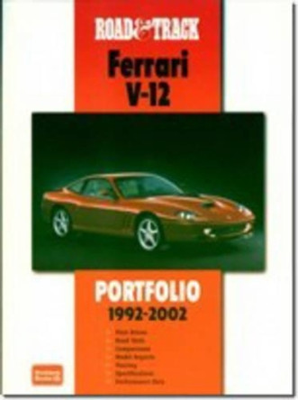 Road & Track Ferrari V12 Portfolio 1992-2002 by R. M. Clarke