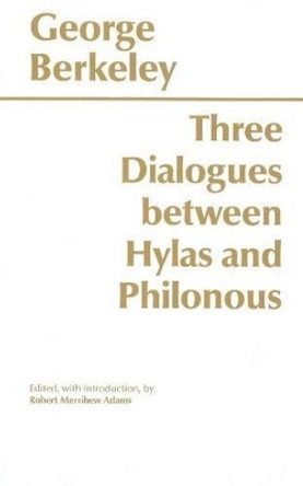 Three Dialogues Between Hylas and Philonous by George Berkeley