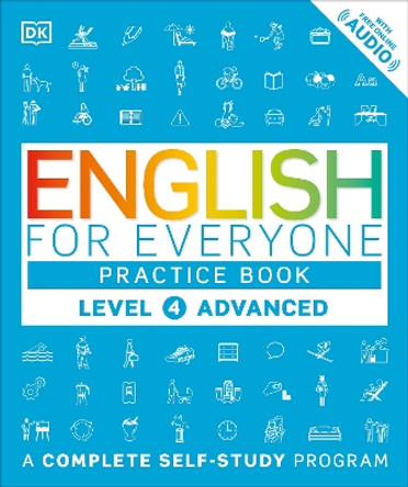 English for Everyone: Level 4: Advanced, Practice Book: A Complete Self-Study Program by DK