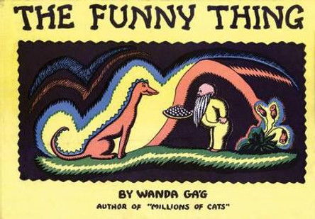 The Funny Thing by Wanda Gag