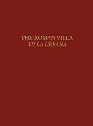 The Roman Villa: Villa Urbana by Alfred Frazer