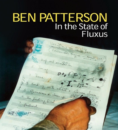 Ben Patterson: In the State of Fluxus by Benjamin Patterson