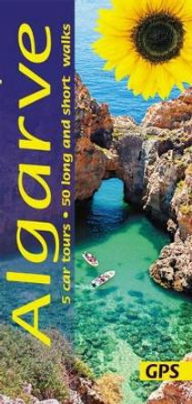 Algarve: 5 car tours, 50 long and short walks with GPS by Brian Anderson