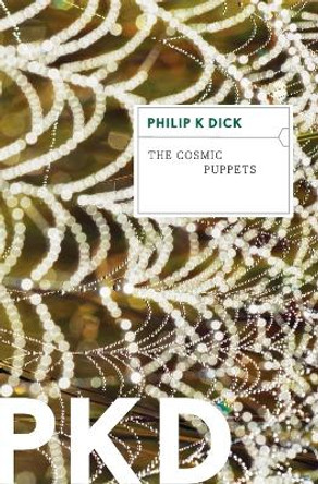 The Cosmic Puppets by Philip K Dick