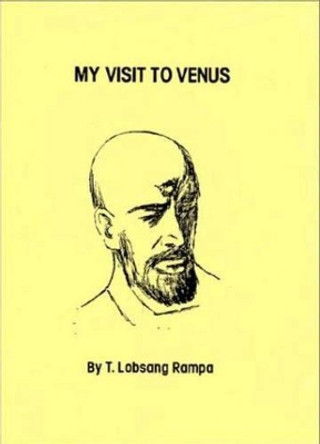 My Visit to Venus by T. Lobsang Rampa