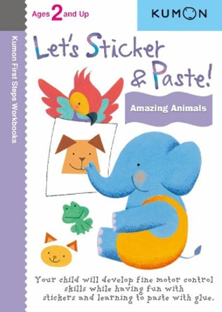 Let's Sticker and Paste!  Amazing Animals by Publishing Kumon