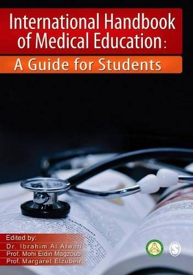 International Handbook of Medical Education: A Guide for Students by Ibrahim Al Alwan