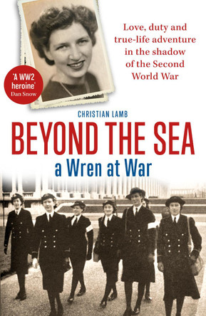 Beyond the Sea: A Wren at War by Christian Lamb