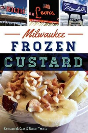 Milwaukee Frozen Custard by Kathleen McCann Tanzilo