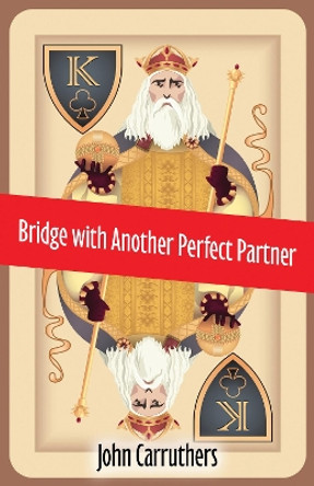 Bridge with Another Perfect Partner by John Carruthers
