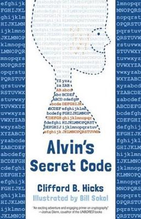 Alvin's Secret Code by Clifford B Hicks