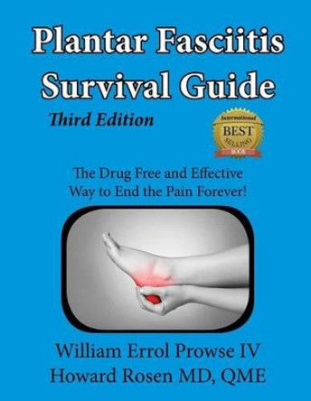 Plantar Fasciitis Survival Guide: The Ultimate Program to Beat Plantar Fasciitis! by Howard Rosen