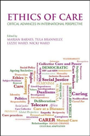 Ethics of Care: Critical Advances in International Perspective by Marian Barnes