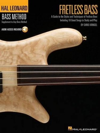 Chris Kringel: A Guide to the Styles and Techniques of Fretless Bass by Hal Leonard Publishing Corporation