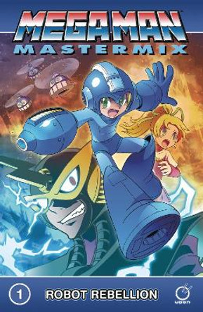 Mega Man Mastermix Volume 1: Robot Rebellion by Hitoshi Ariga