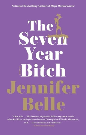 The Seven Year Bitch by Jennifer Belle