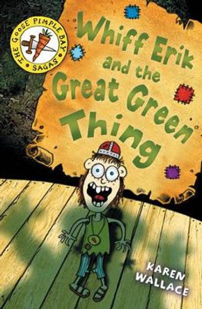 Whiff Eric and the Great Green Thing: Bk. 2 by Karen Wallace