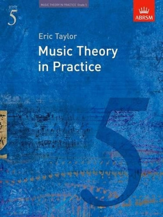 Music Theory in Practice, Grade 5 by Eric Taylor