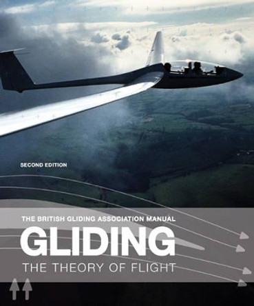 Gliding: The Theory of Flight by British Gliding Association