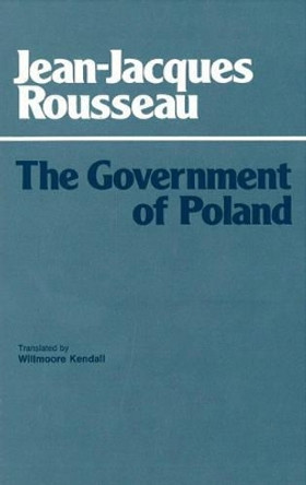 The Government of Poland by Jean-Jacques Rousseau