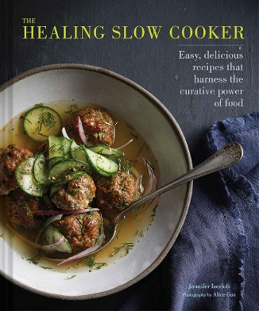 Healing Slow Cooker: Lower Stress * Improve Gut Health * Decrease Inflammation by Jennifer Iserloh