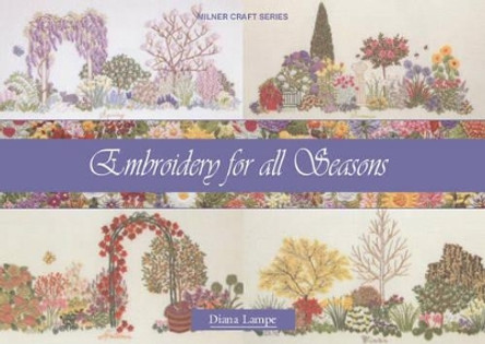 Embroidery for all Seasons by Diana Lampe