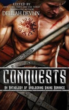 Conquests: An Anthology of Smoldering Viking Romance by Delilah Devlin