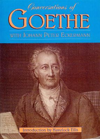 Conversations Of Goethe by Johann Peter Eckermann