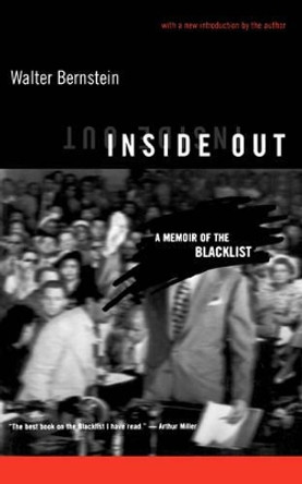 Inside Out: A Memoir Of The Blacklist by Walter Bernstein