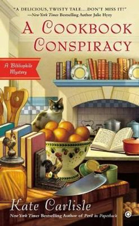 A Cookbook Conspiracy: A Bibliophile Mystery Book 7 by Kate Carlisle