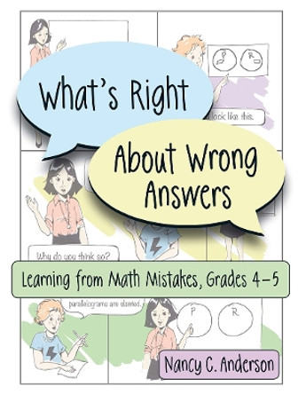 What's Right About Wrong Answers: Learning from Math Mistakes, Grades 4-5 by Nancy Anderson