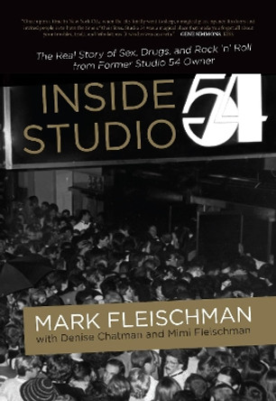 Inside Studio 54 by Mark Fleischman