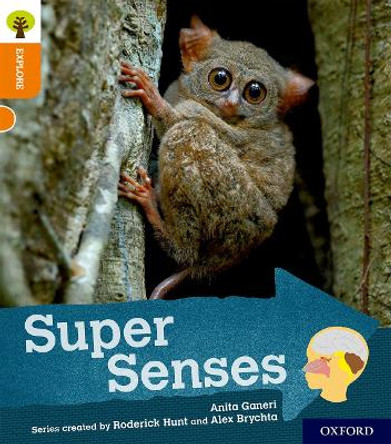 Oxford Reading Tree Explore with Biff, Chip and Kipper: Oxford Level 6: Super Senses by Anita Ganeri