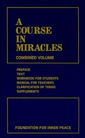 A Course in Miracles: Combined Volume by Foundation for Inner Peace