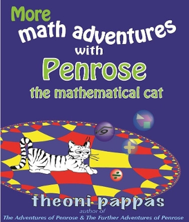 More math adventures with Penrose the mathematical cat by Theoni Pappas