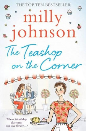 The Teashop on the Corner by Milly Johnson