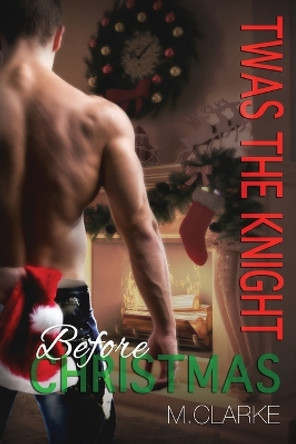 Twas The Knight Before Christmas by Laura Hidalgo