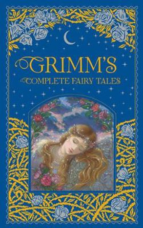 Grimm's Complete Fairy Tales (Barnes & Noble Collectible Classics: Omnibus Edition) by The Brothers Grimm