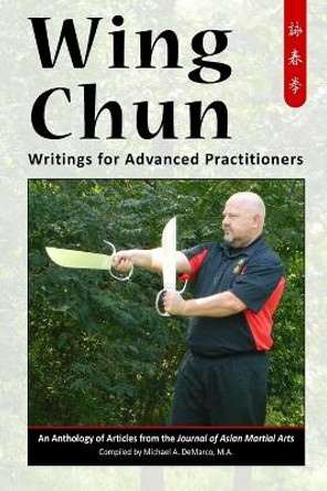 Wing Chun: Writings for Advanced Practitioners by Joyotpaul Chaudhuri