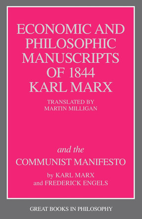The Economic and Philosophic Manuscripts of 1844: and the Communist Manifesto by Karl Marx