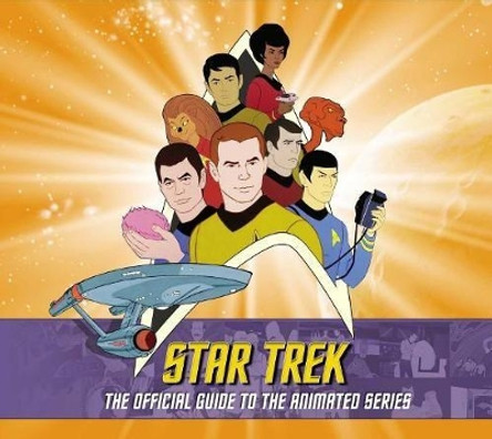 Star Trek: The Official Guide to the Animated Series by Saturday Morning Trek