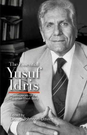 The Essential Yusuf Idris by Yusuf Idris