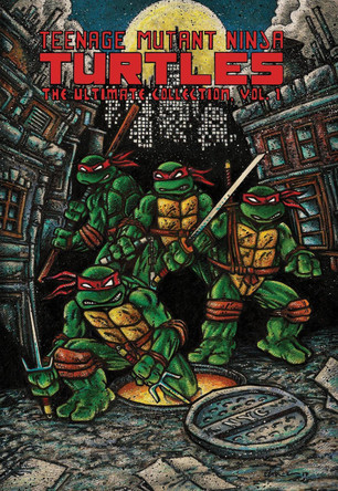 Teenage Mutant Ninja Turtles The Ultimate Collection, Vol. 1 by Kevin B. Eastman