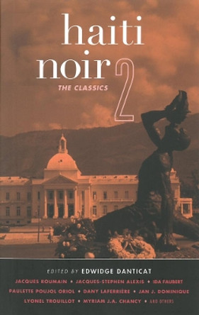 Haiti Noir 2: The Classics by Edwidge Danticat