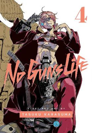 No Guns Life, Vol. 4 by Tasuku Karasuma