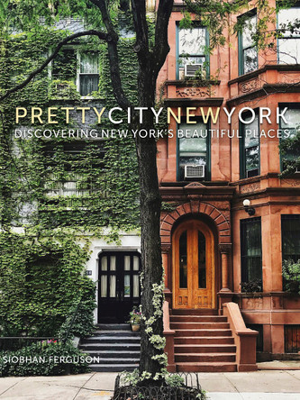 prettycitynewyork: Discovering New York's Beautiful Places by Siobhan Ferguson