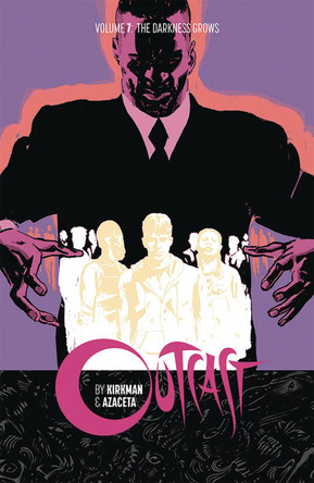 Outcast by Kirkman & Azaceta Volume 7 by Robert Kirkman