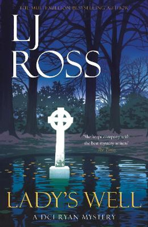 Lady's Well: A DCI Ryan Mystery by LJ Ross