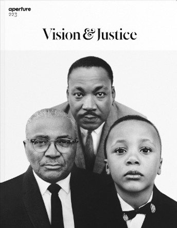 Vision & Justice: Aperture 223 by Sarah Lewis